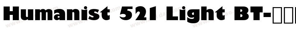 Humanist 521 Light BT字体转换